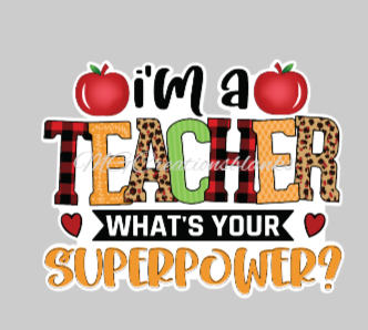2” I'm a teacher what is your superpower clear acrylic blanks for badge reels & vinyl decal, acrylic blank, decal, vinyl decal, cast acrylic, teacher badge reel