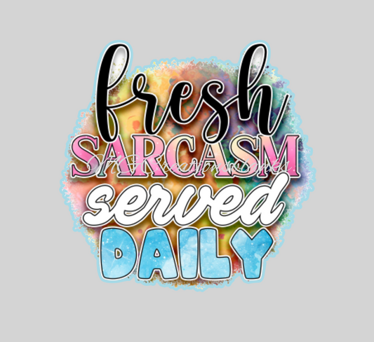 Fresh sarcasm served daily clear acrylic blanks & vinyl decal, acrylic blank, decal, vinyl decal, cast acrylic, Fresh sarcasm served daily blanks for badge reel, acrylic blank