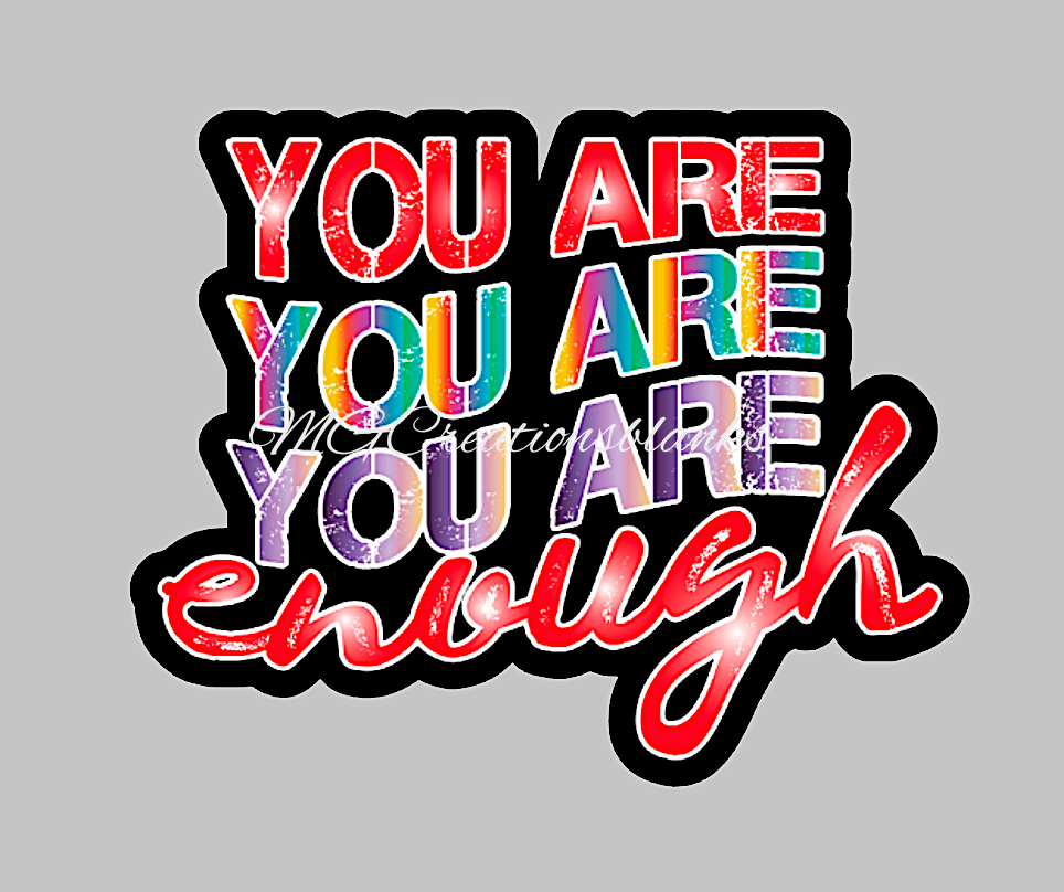 You Are Enough acrylic blank for badge reels & vinyl decal, acrylic blank, decal, vinyl decal, cast acrylic, reel, You are enough badge reel