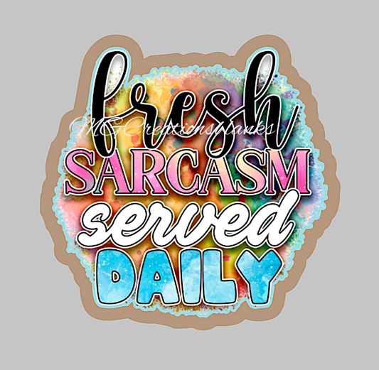 Fresh sarcasm served daily clear acrylic blanks & vinyl decal, acrylic blank, decal, vinyl decal, cast acrylic, Fresh sarcasm served daily blanks for badge reel, acrylic blank