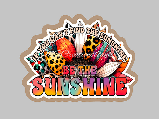 Be the sunshine clear acrylic blanks & vinyl decal, acrylic blank, decal, vinyl decal, cast acrylic, motivational clear acrylic blank, clear acrylic blank badge reel, Be the sunshine DIY acrylic blanks