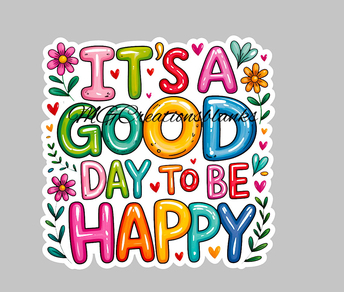 It's a good day to be happy clear acrylic blank for badge reels & vinyl decal, mental health matters DIY acrylic blank, Mental health awareness craft blank, motivational DIY blanks