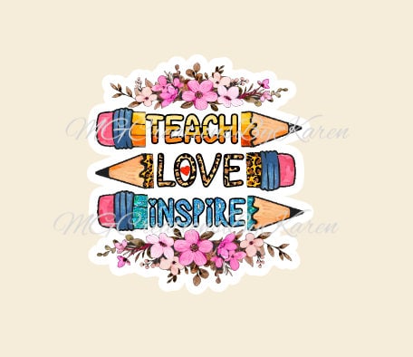 2” Teach Love Inspire clear acrylic blanks for badge reel & vinyl decal, acrylic blank, decal, vinyl decal, cast acrylic, teacher badge reel