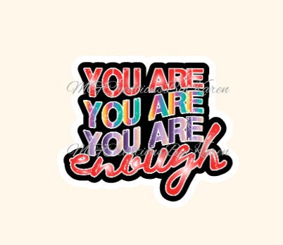 You Are Enough acrylic blank for badge reels & vinyl decal, acrylic blank,  decal, vinyl decal, cast acrylic, reel, You are enough badge reel