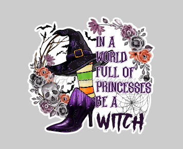 Be a witch not a princess clear acrylic blanks for badge reels with matching vinyl decal, acrylic blank, decal, vinyl decal, Halloween witch acrylic blank, Be a witch blank, Halloween witch