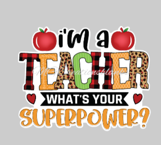 I'm a teacher what is your superpower clear acrylic blanks for badge reels & vinyl decal, acrylic blank, decal, vinyl decal, cast acrylic, teacher badge reel