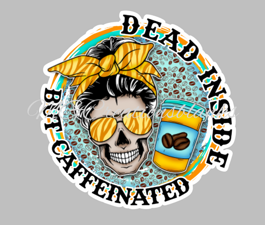 Dead inside by caffeinated clear acrylic blank for badge reel, vinyl decal, acrylic blank, decal, vinyl decal, coffee cast acrylic, sarcasm badge reel