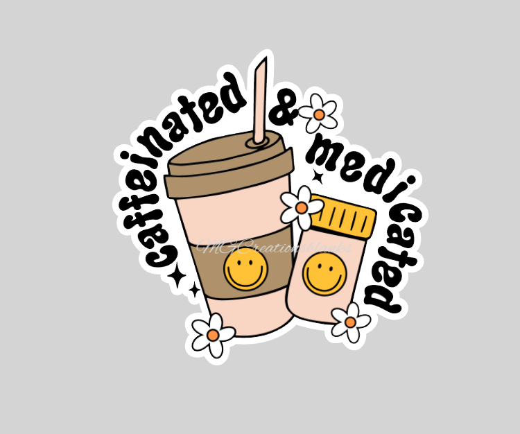 Caffeinated & medicated Nurse acrylic blanks for badge reels & vinyl decal, acrylic blank, decal, vinyl decal, Nurse cast acrylic, reel, nurse badge reel