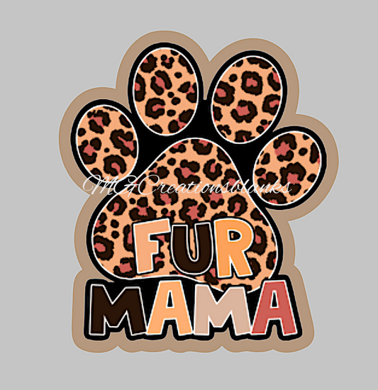 Fur mama acrylic blanks for badge reels & vinyl decal, acrylic blank, decal, vinyl decal, mom decal, cast acrylic, fur mom badge reel