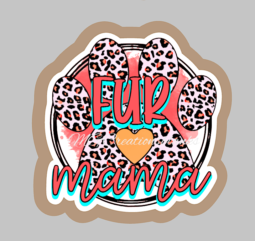 Fur Mom acrylic blanks for badge reels & vinyl decal, acrylic blank, decal, vinyl decal, cast acrylic, mom badge reel, fur mom, blank