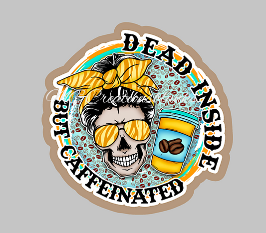 Dead inside by caffeinated clear acrylic blank for badge reel, vinyl decal, acrylic blank, decal, vinyl decal, coffee cast acrylic, sarcasm badge reel