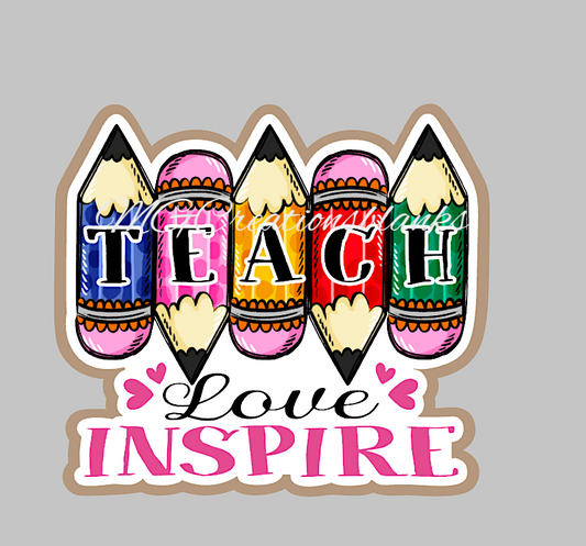 Teach love inspire acrylic blank for badge reels & vinyl decal, acrylic blank, decal, vinyl decal, cast acrylic, badge reel, Teacher