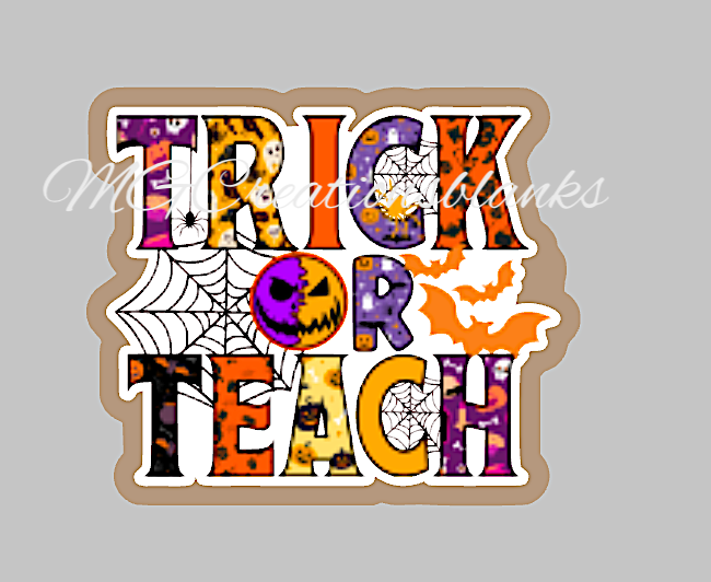 Trick or teach clear acrylic blanks for badge reels & vinyl decal, acrylic blank, decal, vinyl decal, cast acrylic, teacher badge reel