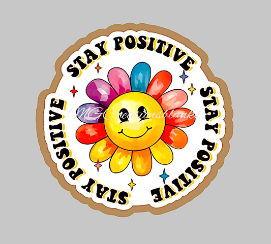 Stay positive acrylic blank for badge reels & vinyl decal, acrylic blank, decal, vinyl decal, cast acrylic, badge reel, stay positive