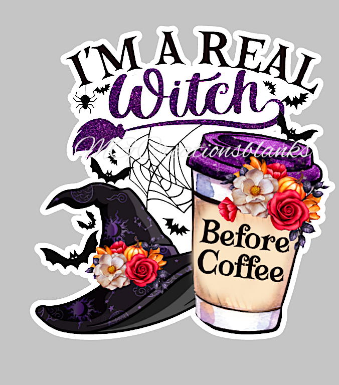 A real witch before coffee clear acrylic blanks for badge reels with matching vinyl decal, acrylic blank, decal, vinyl decal, Halloween witch acrylic blank, Halloween witch, witch