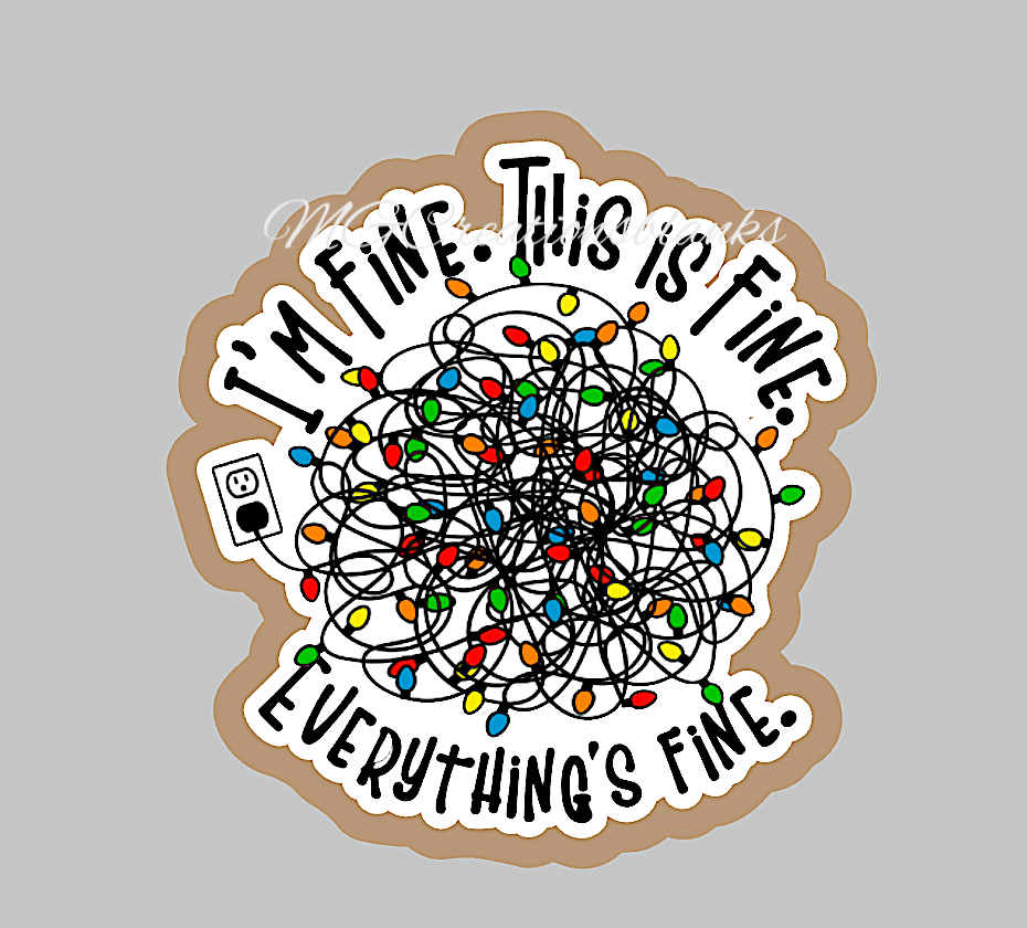 It's fine, I’m fine, Everything is fine clear acrylic blanks & vinyl decal, acrylic blank, decal, vinyl decal, cast acrylic, It's fine badge reel, acrylic blank