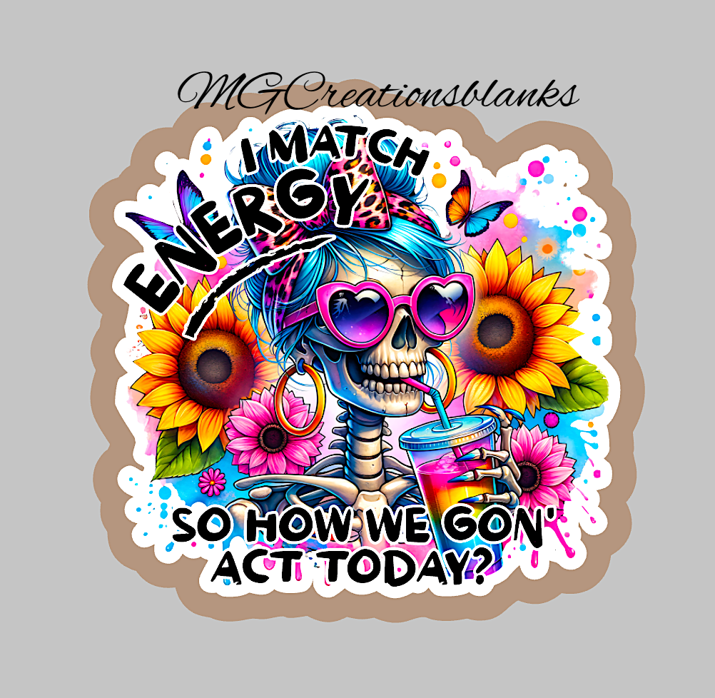 I match energy clear acrylic blanks & vinyl decal, sarcasm DIY acrylic blank, sarcasm craft acrylic, badge reel supplies, motivational DIY acrylic blank