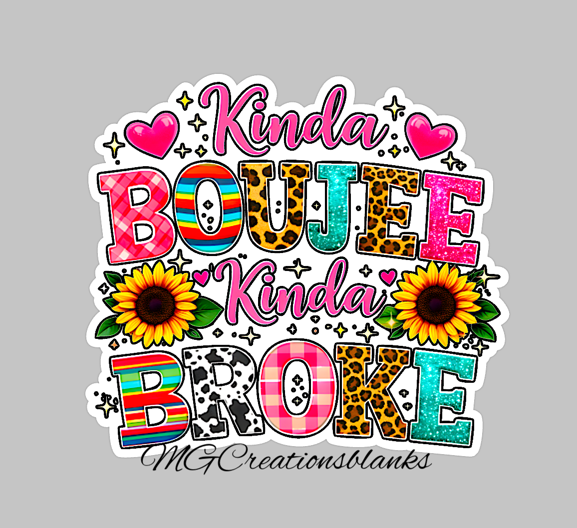 Kinda boujee, kinda broke clear acrylic blanks & vinyl decal, boujee DIY craft blank, sarcasm clear acrylic blank, funny DIY craft blank