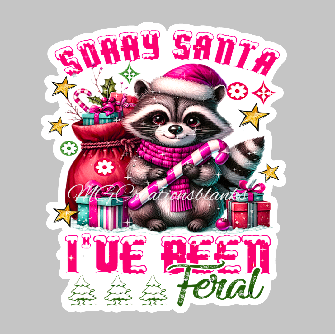 Sorry Santa I've been feral clear acrylic blanks & vinyl decal, Holiday spirit DIY acrylic blank, sarcasm craft acrylic, Christmas sarcasm badge reel supplies, Holiday sarcasm DIY craft acrylic blank